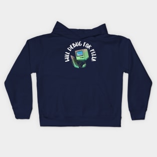 will debug for pizza Kids Hoodie